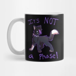 It’s not a phase! Mug